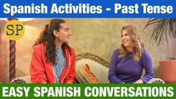 Spanish Activities Past Tense | Easy Spanish Conversations | Actividades Instructional Video