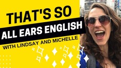 That's So All Ears English - All Ears English Podcast 1686 Instructional Video