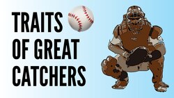 Characteristics of Great Catchers in Baseball Instructional Video