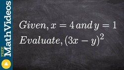 Evaluate an expression with two variables ex1, (3x - y)^2; x = 4; y = 1 Instructional Video