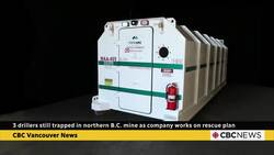 3 drillers still trapped in northern B.C. mine as company works on rescue plan News Clip