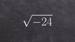 Algebra 2 - Simplifying negative radicals using the the imaginary unit i, sqrt(-24) Instructional Video