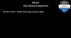 AZ-104: Microsoft Azure Administrator Full Course - File Share Snapshots Instructional Video