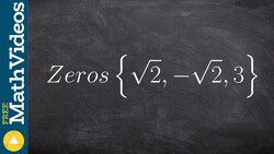 Write the equation of a polynomial given irrational zeros Instructional Video