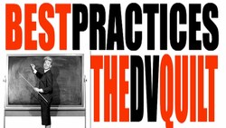 Teaching Best Practices: The DV Quilt Instructional Video