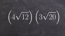 Learn How to Multiply Two Radical Monomials Instructional Video