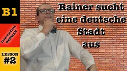 Rainer sucht eine deutsche Stadt aus - Intermediate German with Herr Antrim Lesson #2 Instructional Video