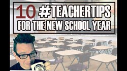 TEN #TeacherTips for Starting Off the New School Year Instructional Video