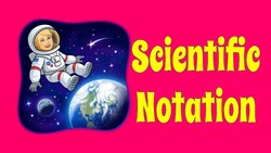Introduction to Scientific Notation and Converting Between Standard Form and Scientific Notation Instructional Video