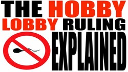 The Hobby Lobby Supreme Court Decision Explained Instructional Video