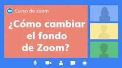 ¿Cómo cambiar el fondo de Zoom? Instructional Video