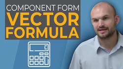 What is the formula for component form of a vector Instructional Video