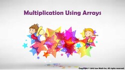 Multiplication Using Arrays Instructional Video