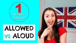 One Minute English #3 - Allowed vs Aloud - Learn vocabulary fast with English Like a Native Instructional Video