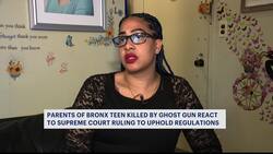 Parents of Bronx teen killed by ghost gun react to Supreme Court Ruling News Clip