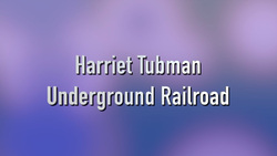 History Kids: Harriet Tubman - Underground Railroad Clip Instructional Video