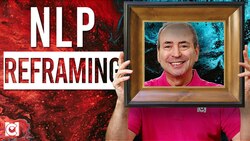 NLP Reframing: Seeing the World in a Different Way Instructional Video
