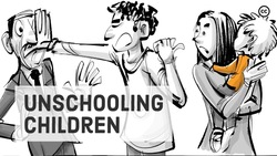 Unschooling: Why Parents Remove Their Kids From School Instructional Video