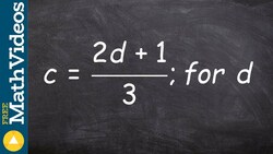 Learn how to get rid of a fraction first to solve a literal equation c= (2d+1)/3 for d Instructional Video