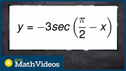 Graph the secant function with a phase shift Instructional Video