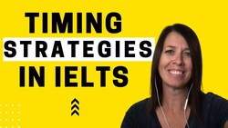IELTS Energy 135: Timing Strategies for all 4 Parts of the IELTS Test Instructional Video