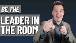 How to be Seen as the Leader in the Room Instructional Video