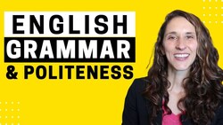 2085 - How English Grammar and Politeness Go Hand in Hand Instructional Video