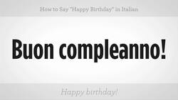 How to Say "Happy Birthday" in Italian Instructional Video