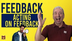 Receiving Feedback: Acting on Feedback - 8 Steps Instructional Video