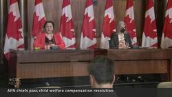AFN chiefs agree to support $20B child welfare agreement News Clip