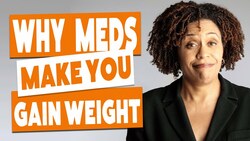 Why do you gain weight with antidepressants and mood stabilizers? Instructional Video