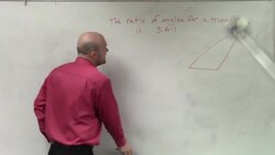 Given a ratio of angles for a triangle find the actual measurement Instructional Video