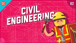 Civil Engineering: Crash Course Engineering #2 Instructional Video
