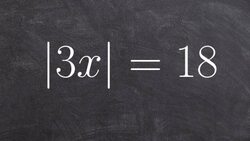 Learn How to Solve a Simple One Step Absolute Value Equation Instructional Video