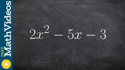 How do you factor a quadratic trinomial when a is not 1 Instructional Video