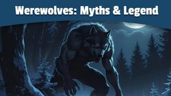 Werewolves in Myth and Pop Culture Instructional Video