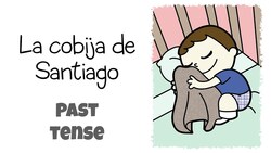 Spanish in Context - La cobija de Santiago (past) [Comprehensible Input] Instructional Video