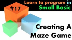 How to Create a Maze Game in Small Basic Instructional Video