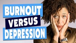 Burnout Vs. Depression - How To Tell the Difference Instructional Video