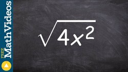 Learn how to take the square root of an expression evenly, root(4x^2) Instructional Video