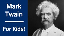 Mark Twain For Kids | Bedtime History Instructional Video