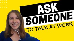 How to Informally Ask if Someone Can Talk at Work in English Instructional Video