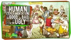 Human Experimentation: The Good, The Bad, & The Ugly Instructional Video