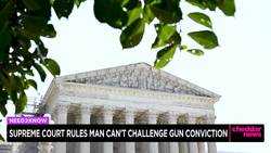 Supreme Court Rules Man Can't Challenge Gun Conviction News Clip
