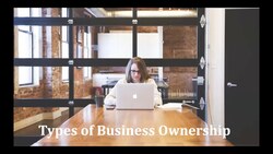 Types of Business Ownership: Choosing the Right Structure for Your Business Instructional Video