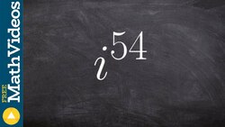 Simplifying an imaginary number to a higher power Instructional Video