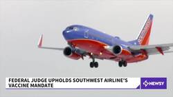 Federal Judge Upholds Southwest Airlines Vaccine Mandate News Clip