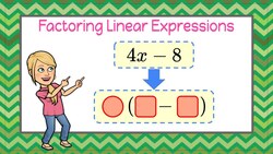 How to Factor Linear Expressions Two Ways 7.EE.A.1 Instructional Video
