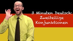 Two-Part Conjunctions - 3 Minuten Deutsch #55 - Deutsch lernen Instructional Video
