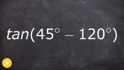 Sum and Difference Formulas Evaluate Instructional Video